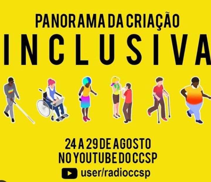 Começou hoje, o Panorama da Criação Inclusiva, no canal do Youtube do CCSP